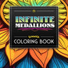 Infinite Medallions: A Coloring Book for Adults